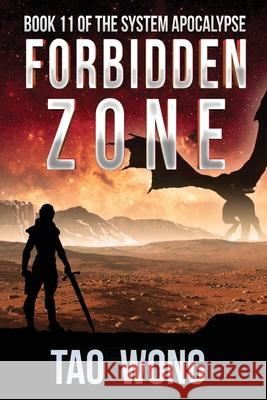Forbidden Zone: A Space Opera, Post-Apocalyptic LitRPG Tao Wong 9781990491078 Starlit Publishing - książka