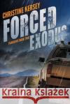 Forced Exodus (Pandemic Book Two) Christine Kersey 9781076914484 Independently Published