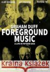 Foreground Music: A Life in Fifteen Gigs Duff, Graham 9781907222825 Strange Attractor Press