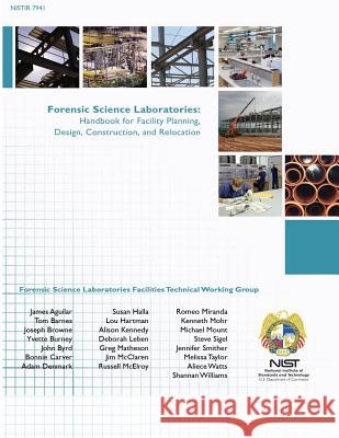 Forensic Science Laboratories: Handbook for Facility Planning, Design, Construction, and Relocation James Aguilar John Byrd Deborah Leben 9781500311902 Createspace - książka