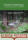 Forest Hydrology: Processes, Management and Assessment Thomas M. Williams Leon Bren Devendra M. Amatya 9781780646602 CABI Publishing