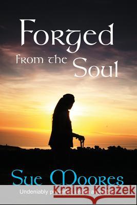 Forged from the Soul: A true life story. Soul searching and unlike any other Sloane, Steve 9780995693210 Forged Publishing - książka