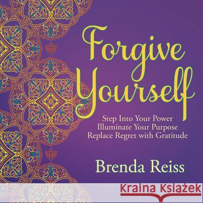 Forgive Yourself Brenda Reiss 9780974001982 Brenda Reiss Coaching - książka
