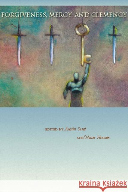 Forgiveness, Mercy, and Clemency Austin Sarat Nasser Hussain 9780804753326 Stanford University Press - książka