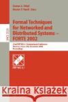 Formal Techniques for Networked and Distributed Systems - Forte 2002: 22nd Ifip Wg 6.1 International Conference Houston, Texas, Usa, November 11-14, 2 Peled, Doron a. 9783540001416 Springer