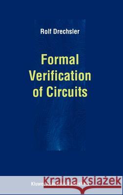 Formal Verification of Circuits Rolf Drechsler 9780792378587 Kluwer Academic Publishers - książka