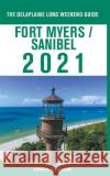Fort Myers / Sanibel - The Delaplaine 2021 Long Weekend Guide Andrew Delaplaine 9781393730514 Draft2digital