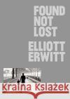 Found, Not Lost Elliot Erwitt 9781910401316 GOST Books