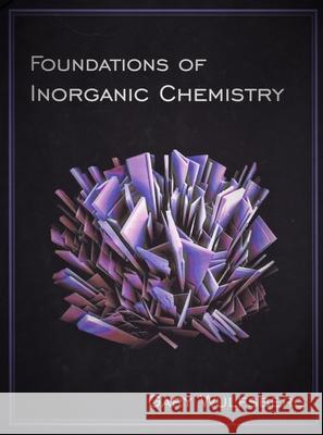 Foundations of Inorganic Chemistry Gary Wulfsberg 9781891389955 University Science Books - książka