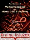 Foundations of Multidimensional and Metric Data Structures Hanan Samet 9780123694461 Morgan Kaufmann Publishers