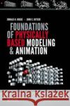 Foundations of Physically Based Modeling and Animation Donald H. House John C. Keyser 9781482234602 AK Peters