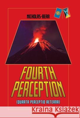 Fourth Perception: Quarta Perceptio Aeterna Nicholas-Bear 9780228825289 Fred NP Nicholas-Bear - książka