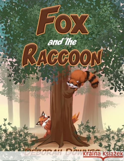 Fox and the Raccoon Deborah Downes 9781647500184 Austin Macauley - książka