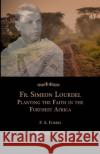 Fr. Simeon Lourdel: Planting the Faith in the Furthest Africa F. a. Forbes 9781953746443 Mediatrix Press