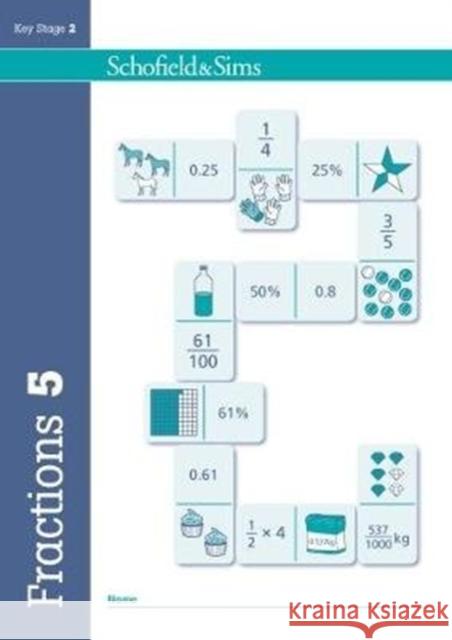Fractions, Decimals and Percentages Book 5 (Year 5, Ages 9-10) Hilary Schofield & Sims, Koll, Mills 9780721713830 Schofield & Sims Ltd - książka