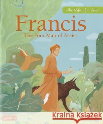 Francis: The Poor Man of Assisi Levivier, Juliette 9781586176235 Ignatius Press - książka