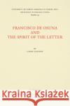 Francisco de Osuna and the Spirit of the Letter Laura Calvert 9780807891339 University of North Carolina at Chapel Hill D