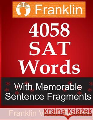 Franklin 4058 SAT Words With Memorable Sentence Fragments Franklin Vocab System 9781493523030 Createspace Independent Publishing Platform - książka