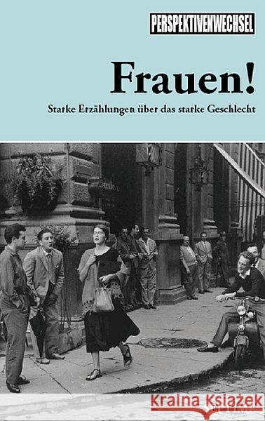 Frauen! : Starke Erzählungen über das starke Geschlecht Schütz, Jürgen Barnaházi, Christiane Böhmert, Frank 9783902711038 Septime - książka