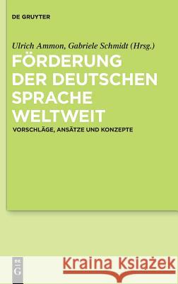 Förderung der deutschen Sprache weltweit Ammon, Ulrich 9783110476705 Walter de Gruyter - książka