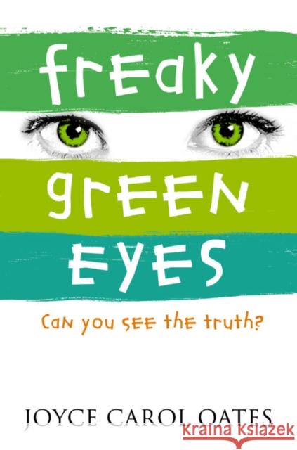 Freaky Green Eyes Joyce Carol Oates 9780007183142 HarperCollins Publishers - książka
