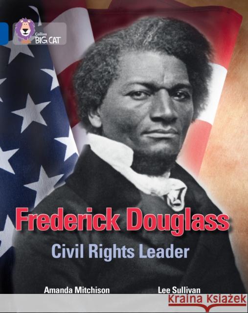 Frederick Douglass: Civil Rights Leader: Band 16/Sapphire Amanda Mitchison 9780007465491 HarperCollins Publishers - książka