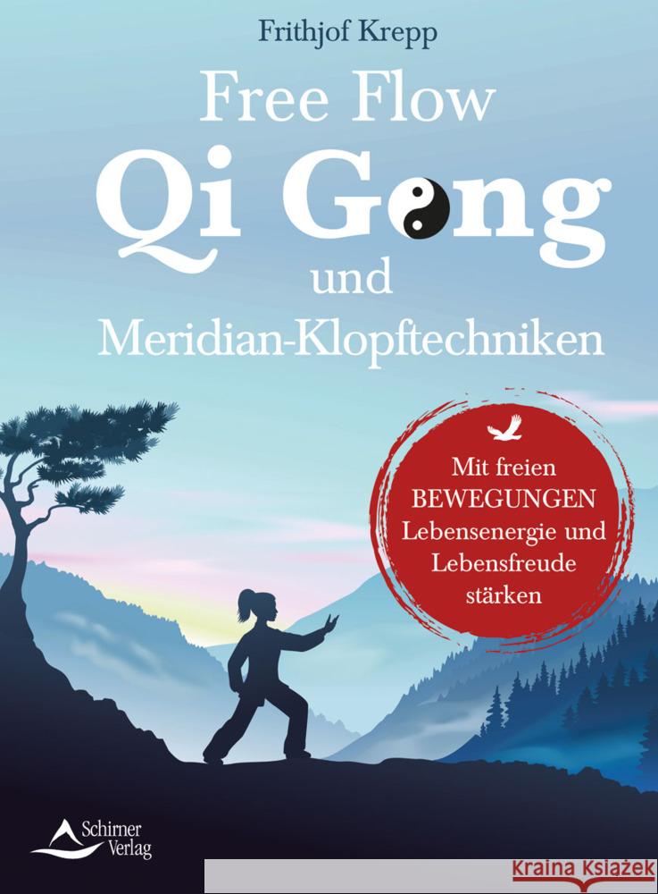 Free Flow Qi Gong und Meridian-Klopftechniken Krepp, Frithjof 9783843414746 Schirner - książka