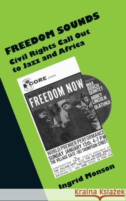 Freedom Sounds: Civil Rights Call Out to Jazz and Africa Monson, Ingrid 9780195128253 Oxford University Press, USA - książka