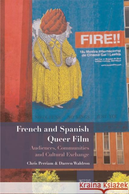 French and Spanish Queer Film: Audiences, Communities and Cultural Exchange Chris Perriam, Darren Waldron 9781474425995 Edinburgh University Press - książka