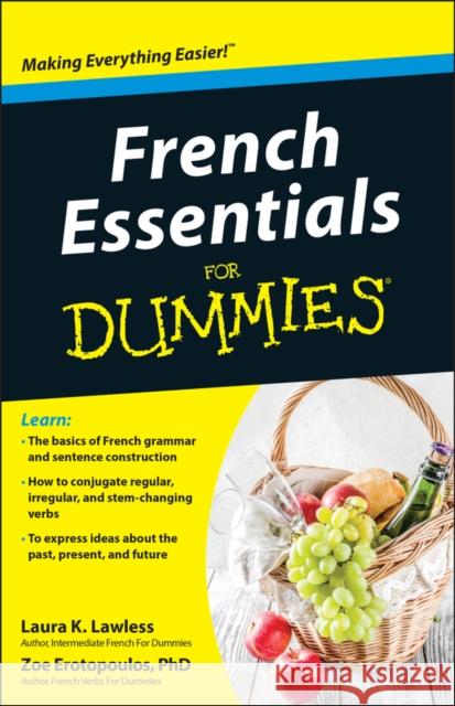 French Essentials For Dummies Zoe (Fairfield University, Fairfield, CT) Erotopoulos 9781118071755 John Wiley & Sons Inc - książka