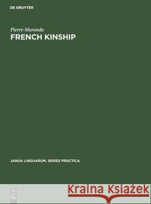 French Kinship Pierre Maranda 9783112415658 De Gruyter - książka