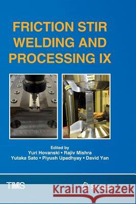 Friction Stir Welding and Processing IX Yuri Hovanski Rajiv Mishra Yutaka Sato 9783319848921 Springer - książka
