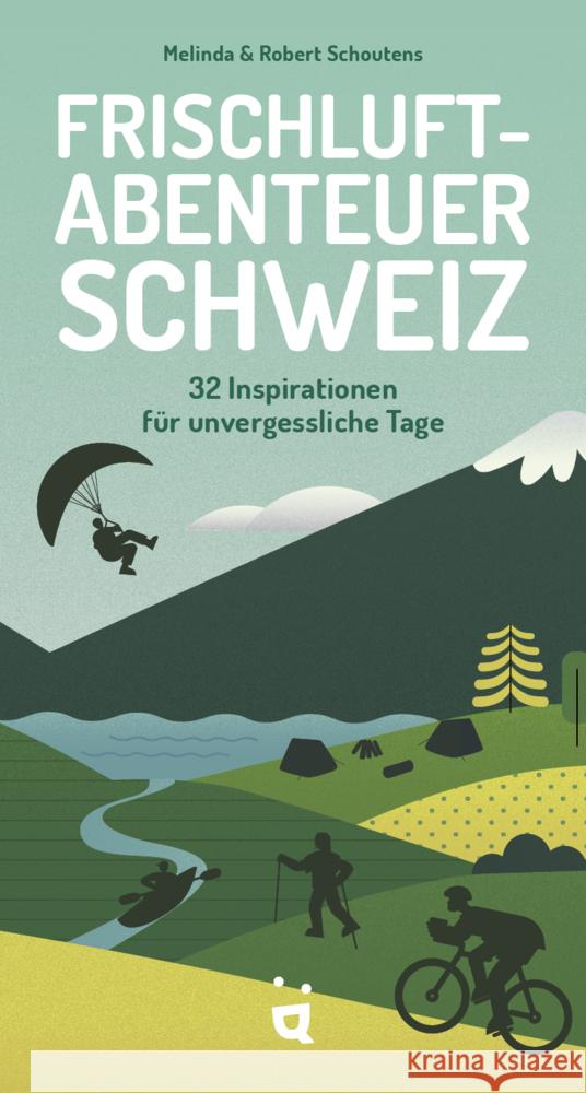 Frischluftabenteuer Schweiz Schoutens, Melinda & Robert 9783039640508 Helvetiq Buchverlag - książka