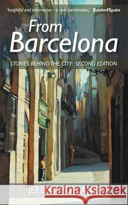 From Barcelona - Stories Behind the City, Second Edition Holland, Jeremy 9781904881858 Summertime Publishing - książka