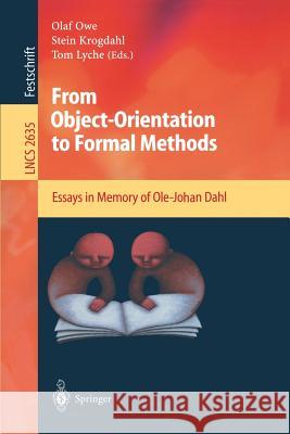 From Object-Orientation to Formal Methods: Essays in Memory of Ole-Johan Dahl Olaf Owe, Stein Krogdahl, Tom Lyche 9783540213666 Springer-Verlag Berlin and Heidelberg GmbH &  - książka