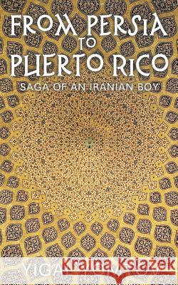 From Persia to Puerto Rico Yigal Yomtov 9781909740839 New Generation Publishing - książka