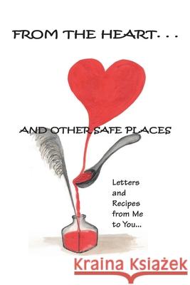 From the Heart and Other Safe Places Pamela E. Johnson 9781553952879 Trafford Publishing - książka