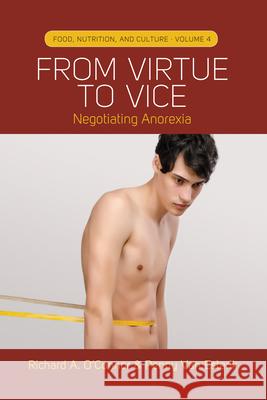 From Virtue to Vice: Negotiating Anorexia O' Connor Richard a                      Richard A. O'Connor Penny Va 9781782384557 Berghahn Books - książka