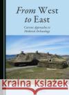 From West to East Current Approaches to Medieval Archaeology  9781443867535 