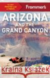 Frommer's Arizona and the Grand Canyon  9781628875478 Frommermedia