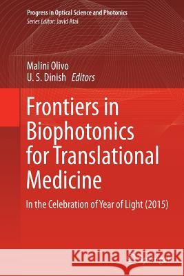 Frontiers in Biophotonics for Translational Medicine: In the Celebration of Year of Light (2015) Olivo, Malini 9789811012464 Springer - książka