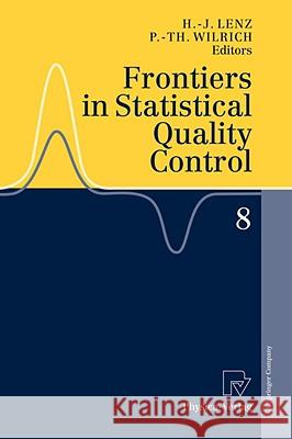 Frontiers in Statistical Quality Control 8 H. Lenz Hans-Joachim Lenz Peter-Theodor Wilrich 9783790816860 Physica-Verlag - książka