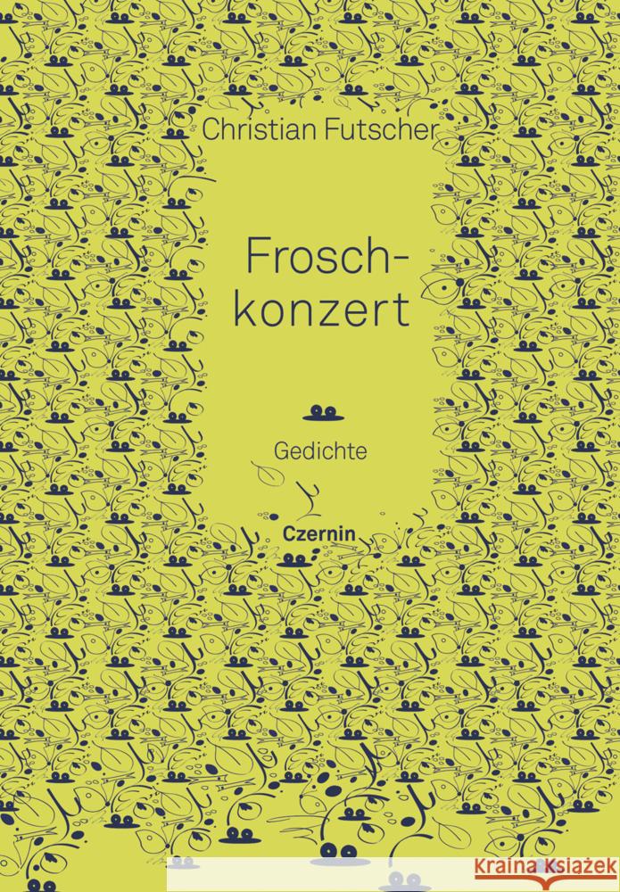 Froschkonzert Futscher, Christian 9783707607970 Czernin - książka