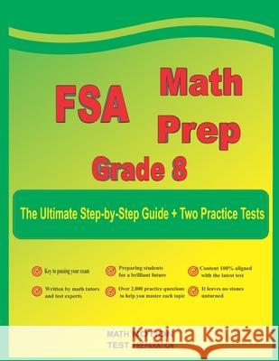 FSA Math Prep Grade 8: The Ultimate Step by Step Guide Plus Two Full-Length FSA Practice Tests Michael Smith 9781636201962 Math Notion - książka