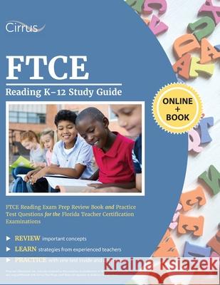 FTCE Reading K-12 Study Guide: FTCE Reading Exam Prep Review Book and Practice Test Questions for the Florida Teacher Certification Examinations Cirrus Teacher Certification Exam Team 9781635305821 Cirrus Test Prep - książka