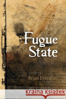 Fugue State Brian Evenson Zak Sally 9781566892254 Coffee House Press - książka
