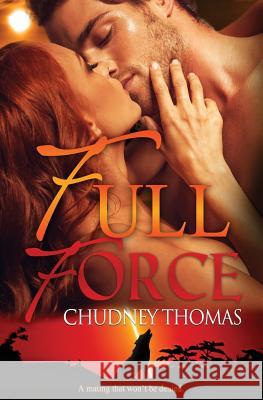Full Force Chudney DeFreitas 9781542353205 Createspace Independent Publishing Platform - książka