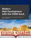 Full Stack FastAPI, React, and MongoDB: Build Python web applications with the FARM stack Marko Aleksendric 9781803231822 Packt Publishing Limited