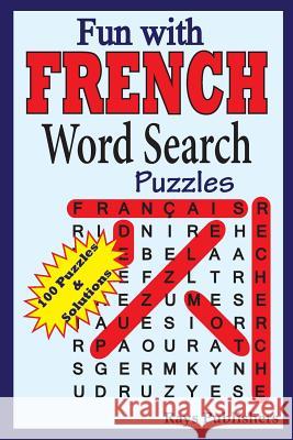 Fun with French - Word Search Puzzles Rays Publishers 9781505808773 Createspace Independent Publishing Platform - książka