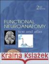 Functional Neuroanatomy: Text and Atlas, 2nd Edition: Text and Atlas Afifi, Adel 9780071408127 McGraw-Hill Medical Publishing
